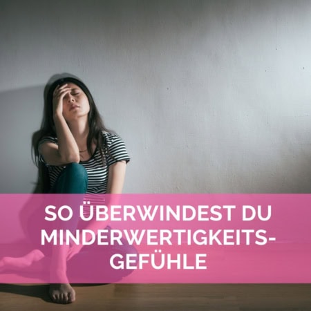 Podcast Minderwertigkeitsgefühle überwinden
